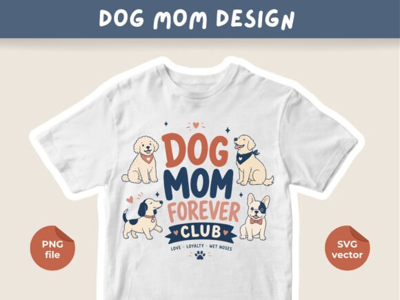 Dog Mom Club T-Shirt Design, Puppy PNG Graphics
