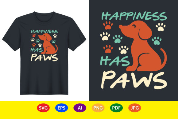 Dog T-Shirt Design Happiness Has Paws Graphics