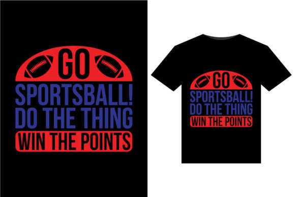 Go Sportsball Do: Graphics & T-Shirt Designs Review